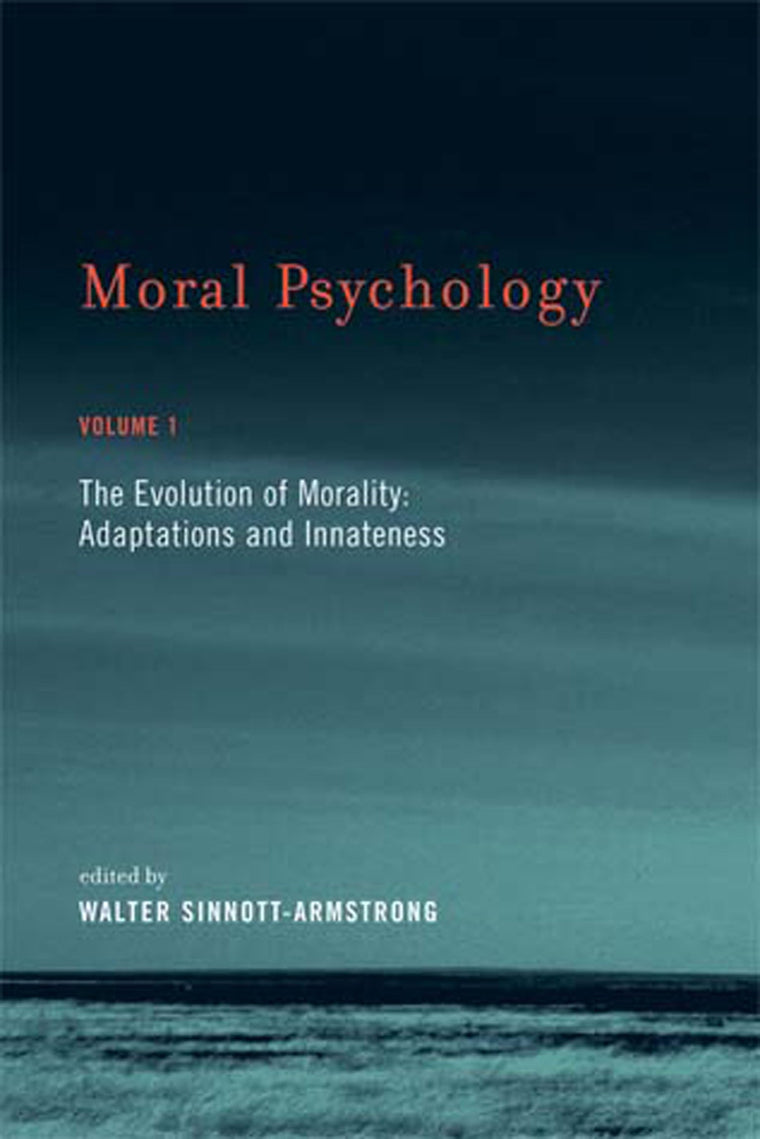 Moral Psychology, The Evolution of Morality: Adaptations and Innateness, Vol. 1