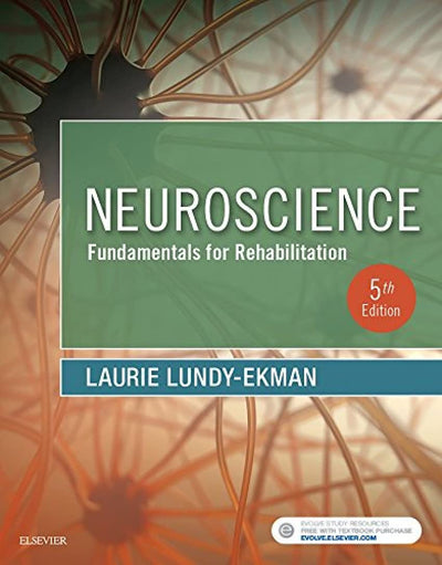 Neuroscience: Fundamentals for Rehabilitation by Lundy-Ekman