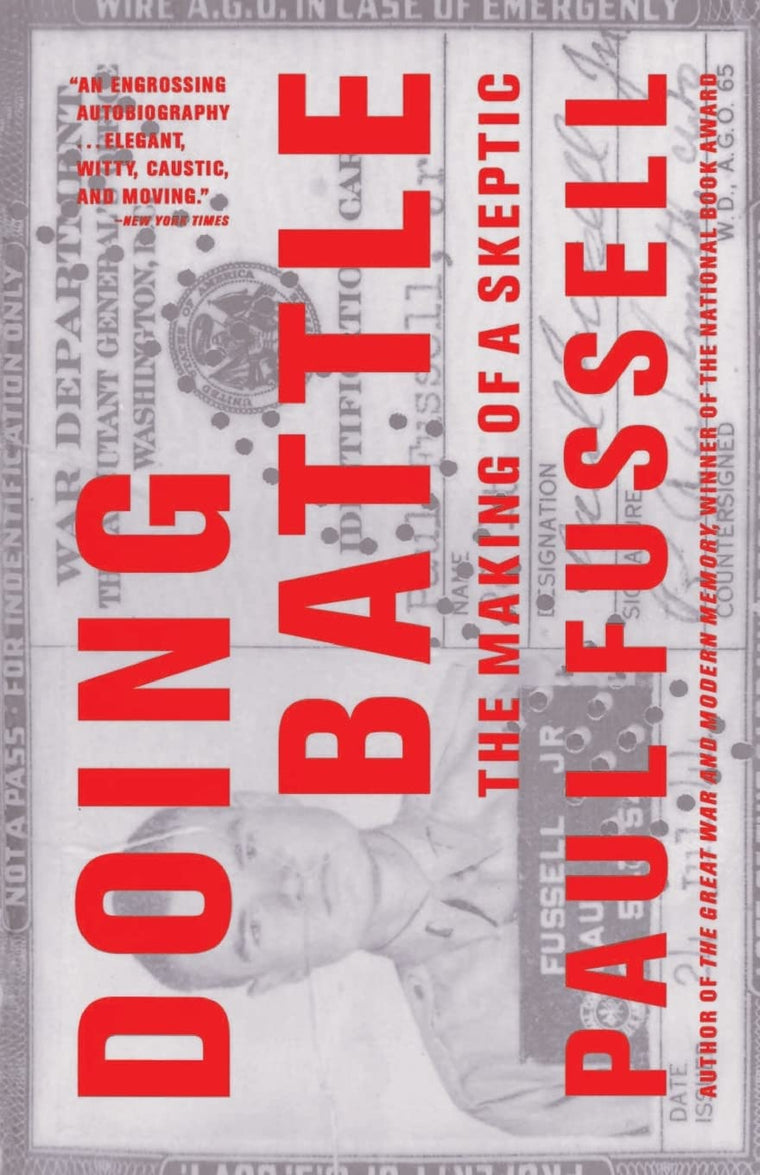 Doing Battle: The Making of a Skeptic by Paul Fussell