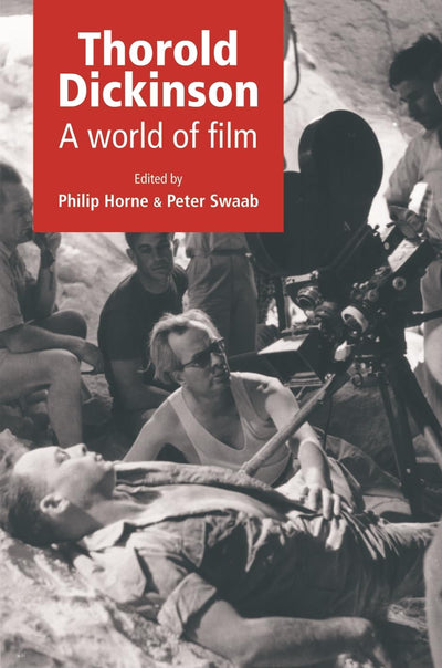 Thorold Dickinson: A world of film