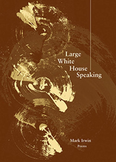 Large White House Speaking (New Issues Poetry & Prose)