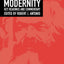 Marx and Modernity: Key Readings and Commentary
