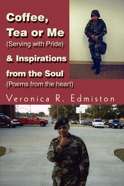 Coffee, Tea or Me (Serving with Pride) & Inspirations from the Soul (Poems from the heart)