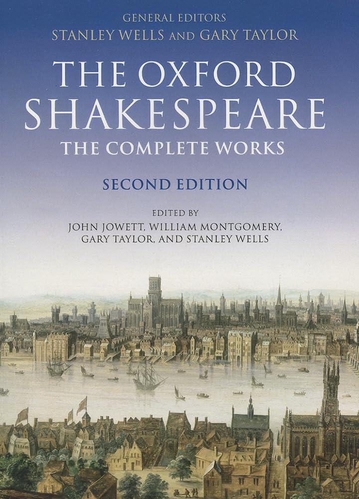 The Oxford Shakespeare. The Complete Works (Oxford World's Classics)