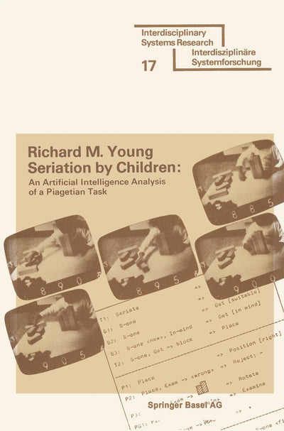 Seriation by Children: An Artificial Intelligence Analysis of a Piagetian Task (Interdisciplinary Systems Research)