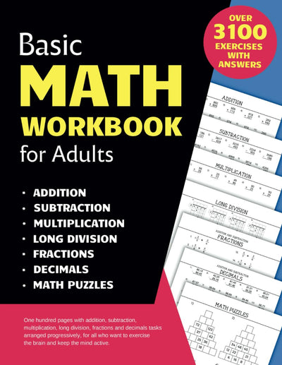 Basic Math Workbook for Adults: Activity book with over 3100 tasks of addition, subtraction, multiplication, long division, fractions and decimals to ... basic skills and keep the mind active.