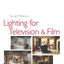 Lighting for TV and Film