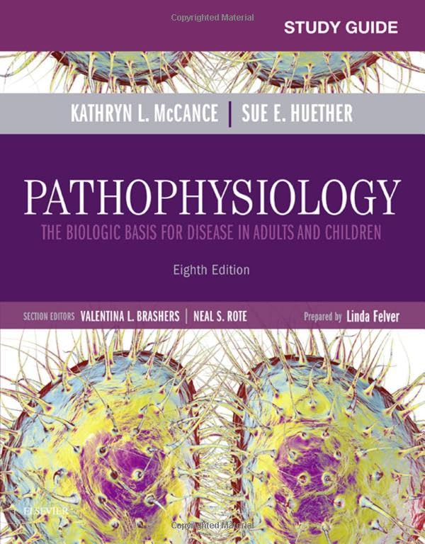 Study Guide for Pathophysiology: The Biological Basis for Di