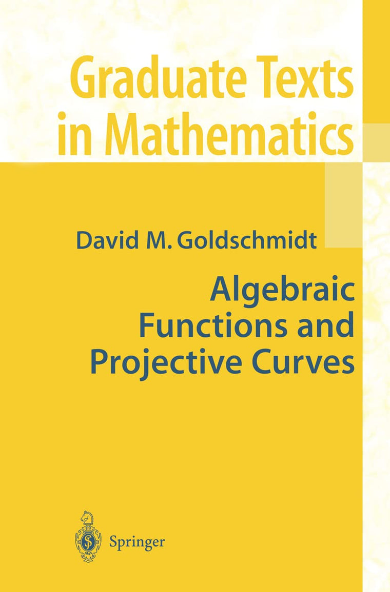 Algebraic Functions and Projective Curves (Graduate Texts in Mathematics, 215)