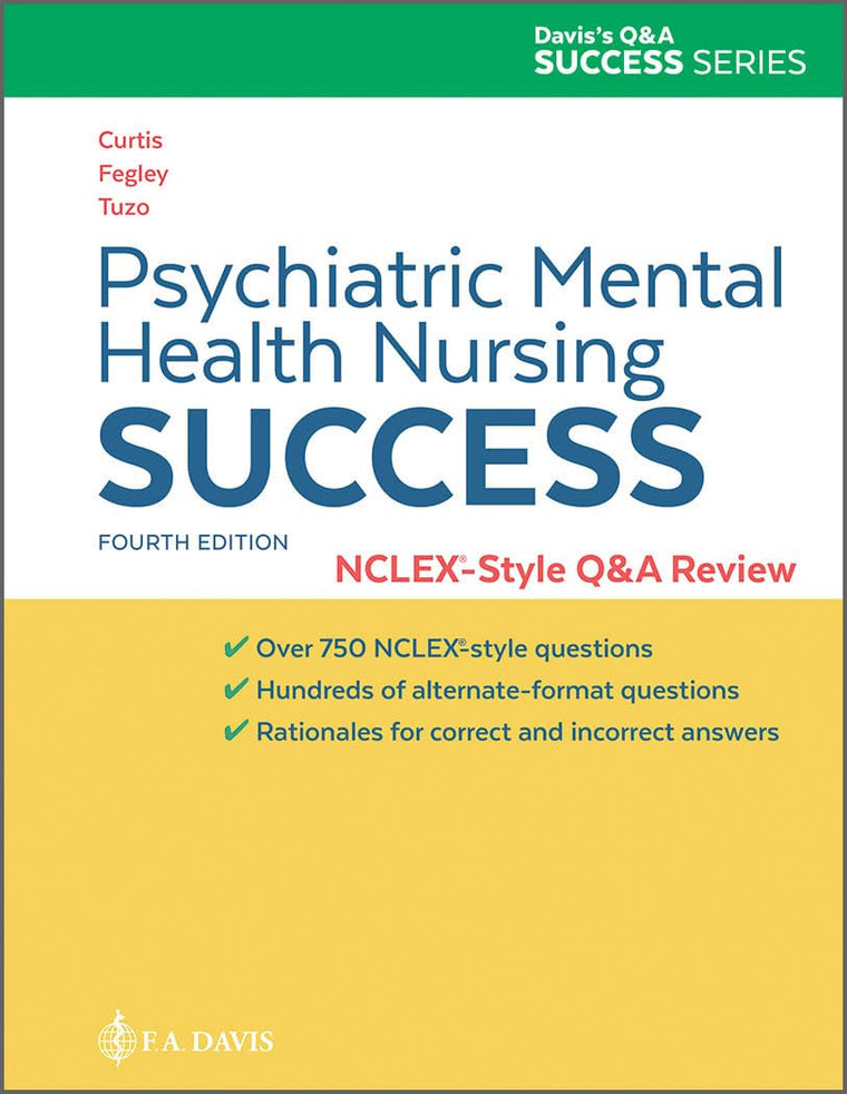 Psychiatric Mental Health Nursing Success: NCLEXr-Style Q&A Review: NCLEX-Style Q&A Review