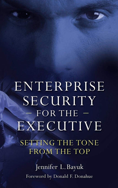 Enterprise Security for the Executive: Setting the Tone from the Top (PSI Business Security)