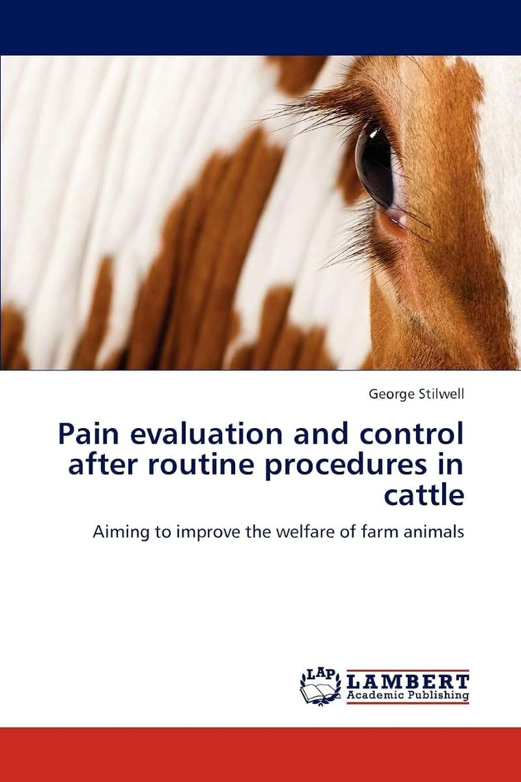 Pain evaluation and control after routine procedures in cattle: Aiming to improve the welfare of farm animals