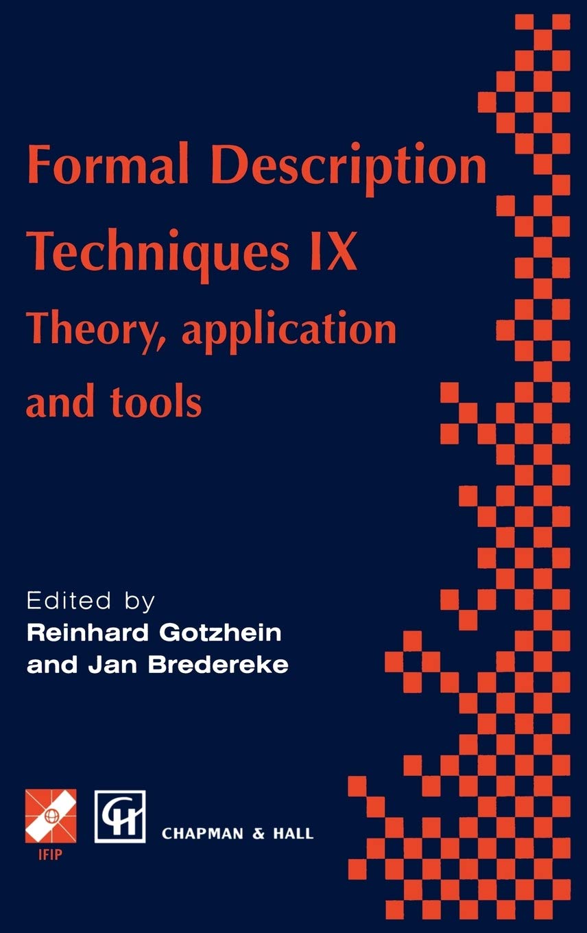 Formal Description Techniques IX: Theory, application and tools (IFIP Advances in Information and Communication Technology)