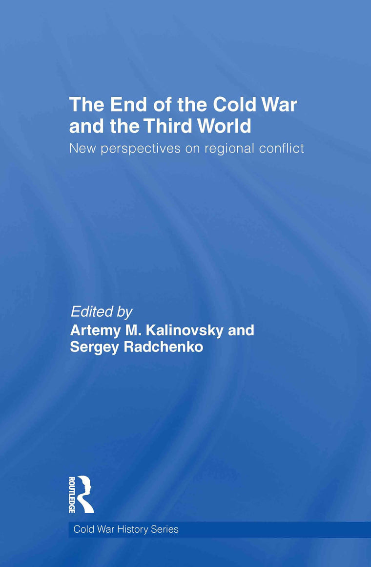 The End of the Cold War and The Third World (Cold War History)