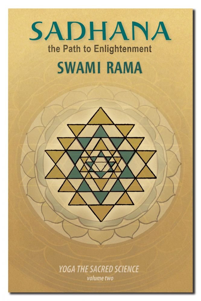 Sadhana, The Path to Enlightenment: Yoga the Sacred Science (Volume 2)