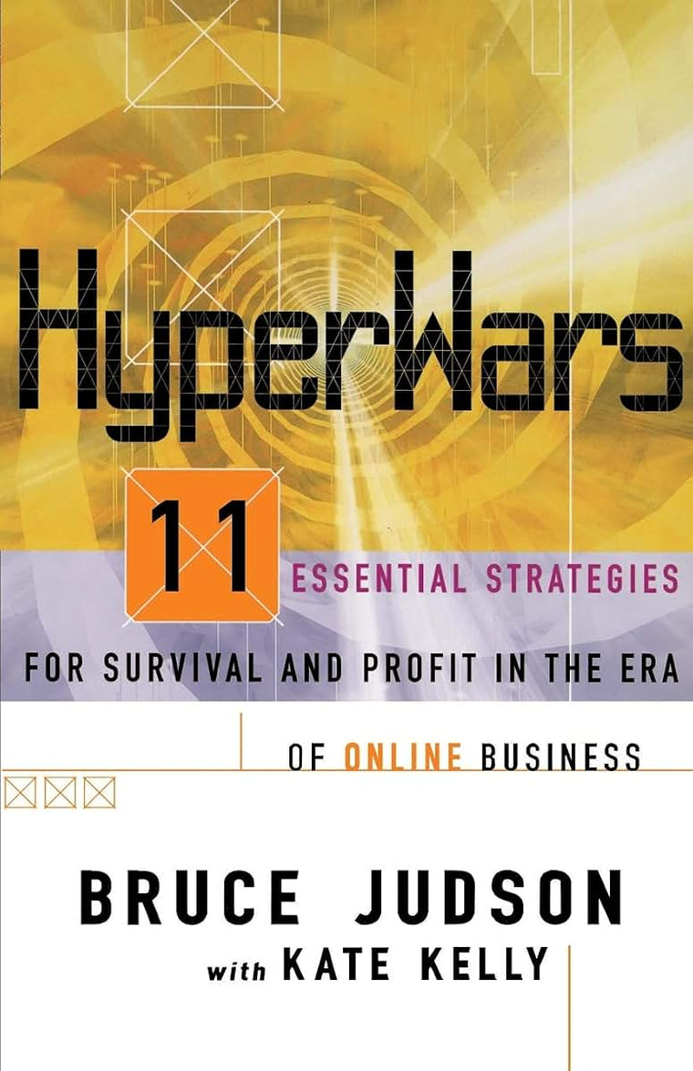Hyperwars: 11 Essential Strategies for Survival and Profit in the Era of On-line Business