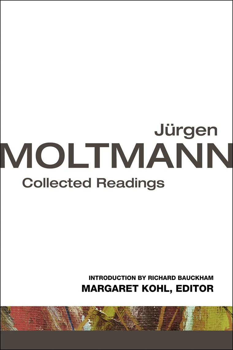 Jrgen Moltmann: Collected Readings by Moltmann, J