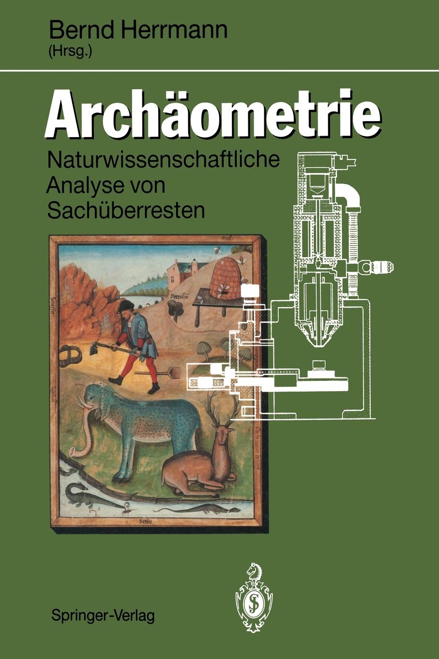 Archometrie: Naturwissenschaftliche Analyse von Sachberresten (German Edition)