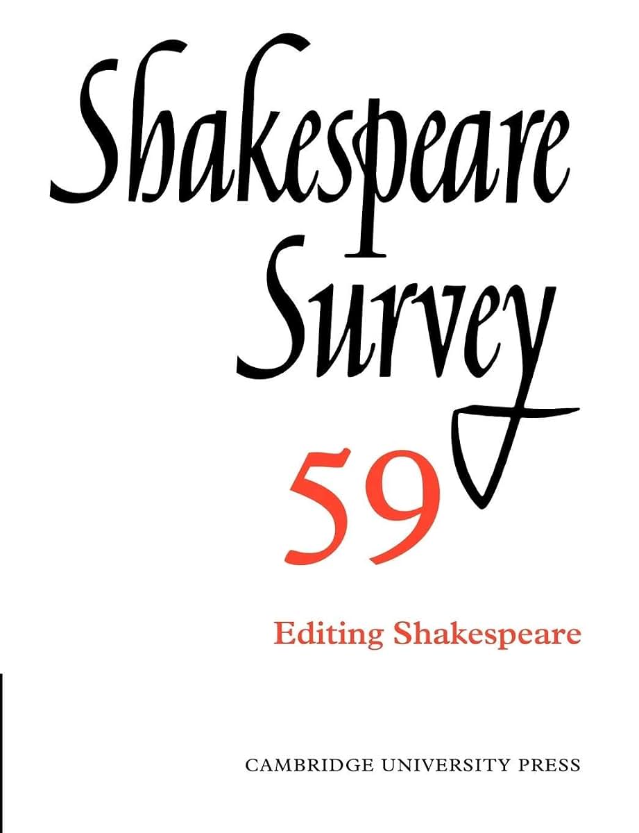 Shakespeare Survey: Volume 59, Editing Shakespeare (Shakespeare Survey, Series Number 59)