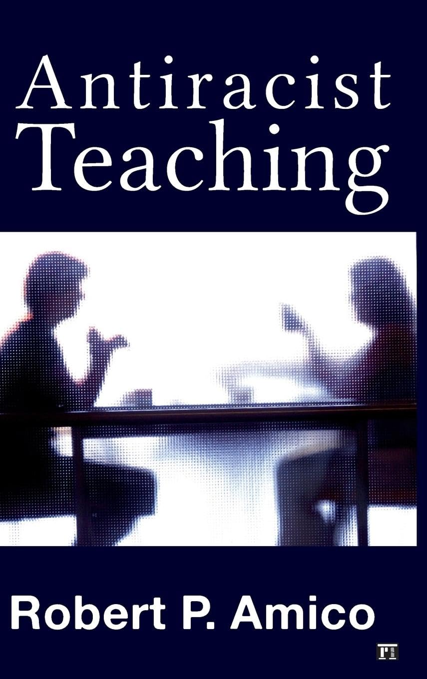 Anti-Racist Teaching (New Critical Viewpoints on Society)