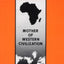 Africa: Mother of Western Civilization (African-American Heritage Series)