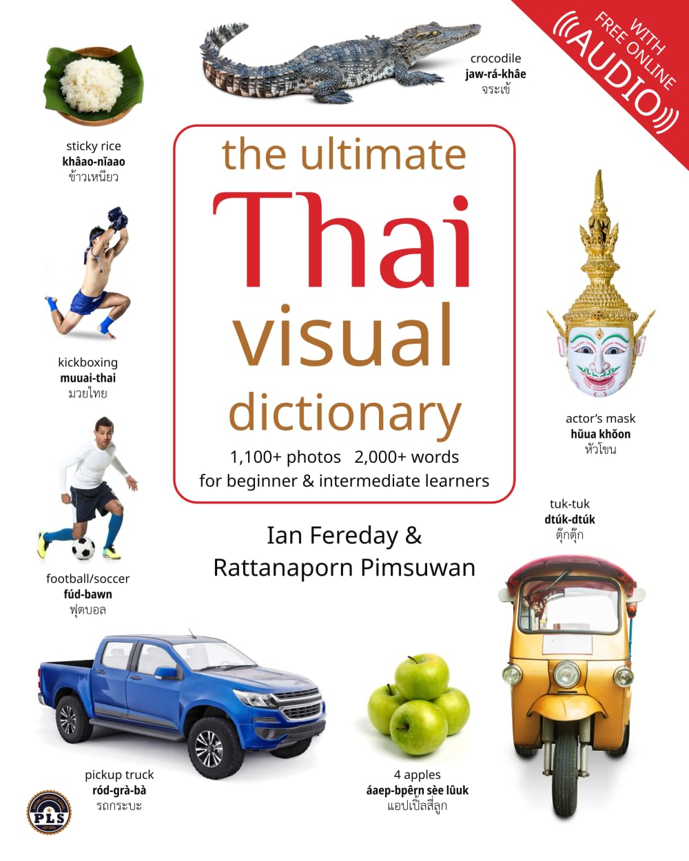 The Ultimate Thai Visual Dictionary: learn 2,000 everyday Thai words with 1,100 pictures, for all ages, FREE audio