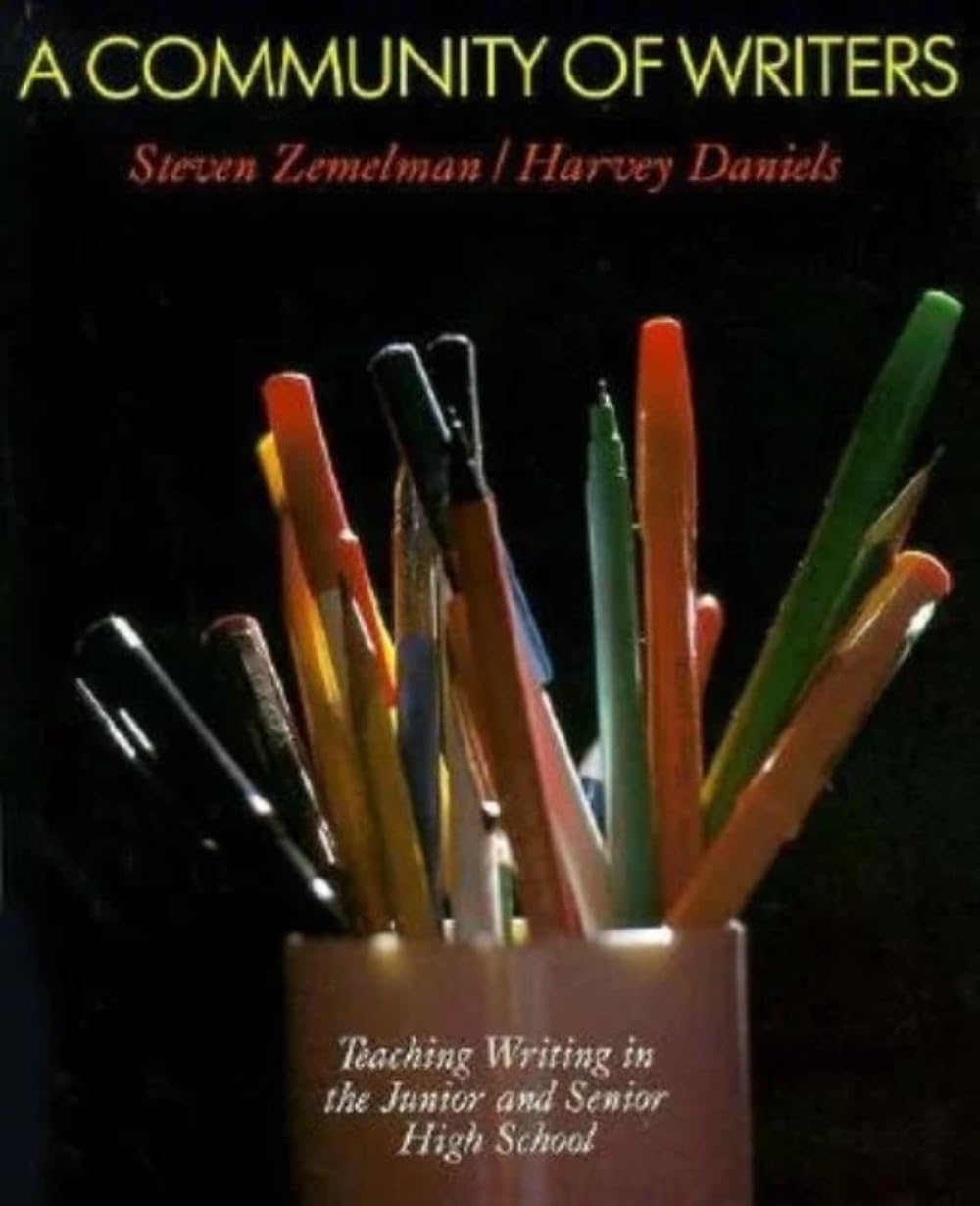 A Community of Writers: Teaching Writing in the Junior and Senior High School