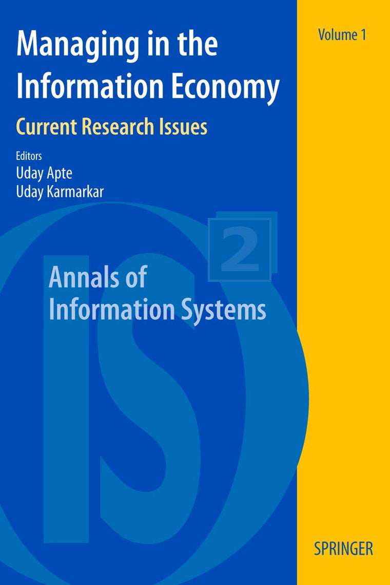 Managing in the Information Economy: Current Research Issues (Annals of Information Systems, 1)