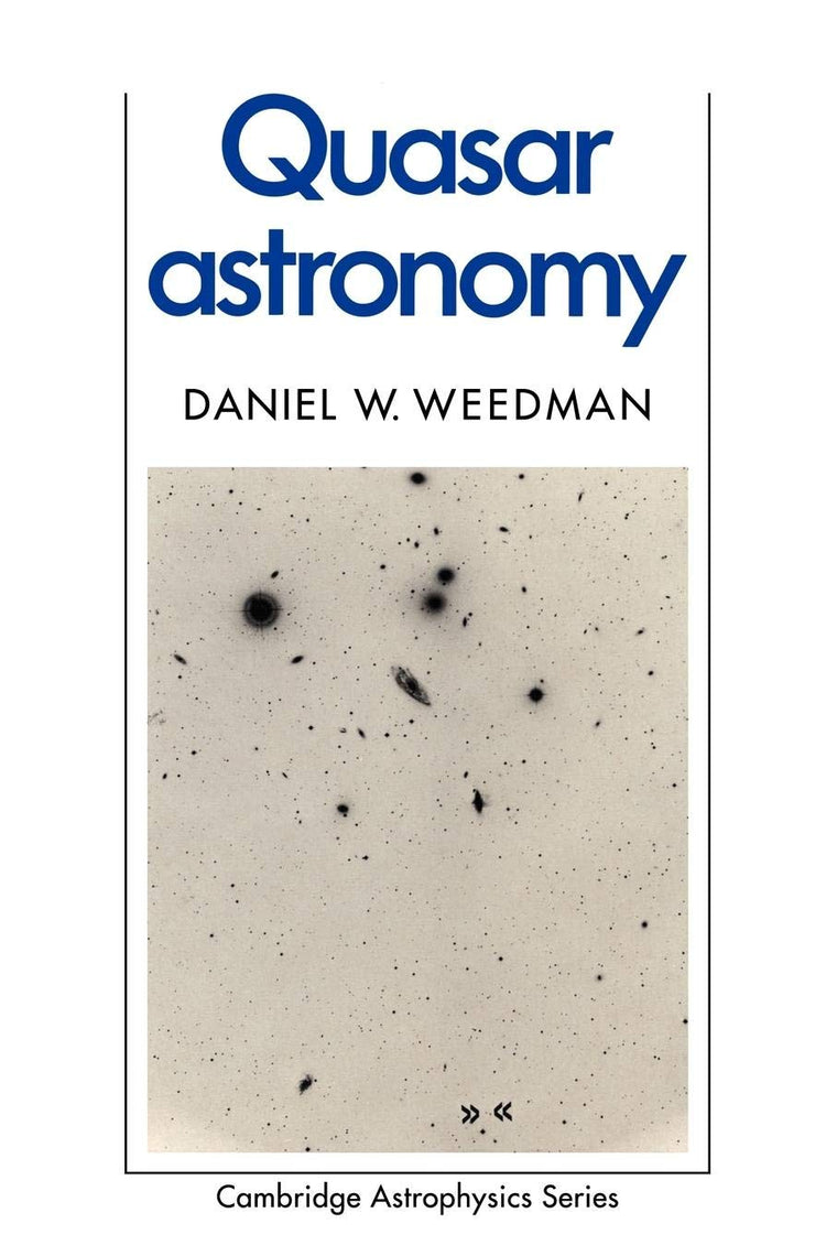 Quasar Astronomy (Cambridge Astrophysics, Series Number 10)