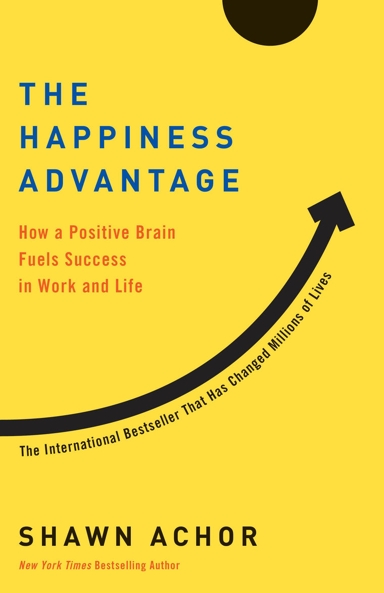 The Happiness Advantage: How a Positive Brain Fuels Success