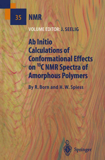Ab Initio Calculations of Conformational Effects on 13C NMR Spectra of Amorphous Polymers: 35 (NMR Basic Principles and Progress (NMR Basic Principles and Progress, 35)