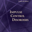 Impulse Control Disorders
