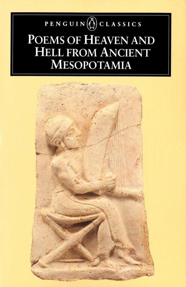 Poems of Heaven and Hell from Ancient Mesopotamia (Penguin C