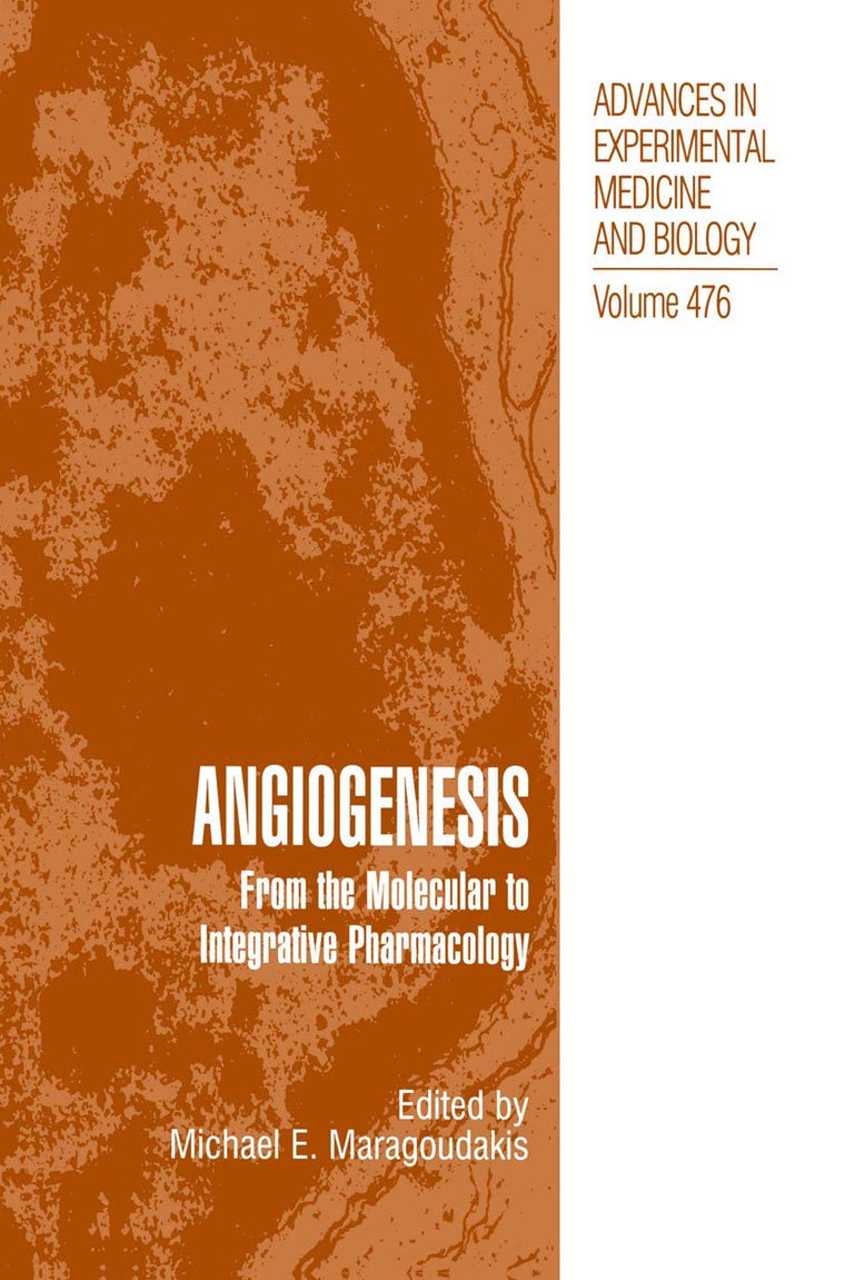Angiogenesis: From the Molecular to Integrative Pharmacology (Advances in Experimental Medicine and Biology, 476)