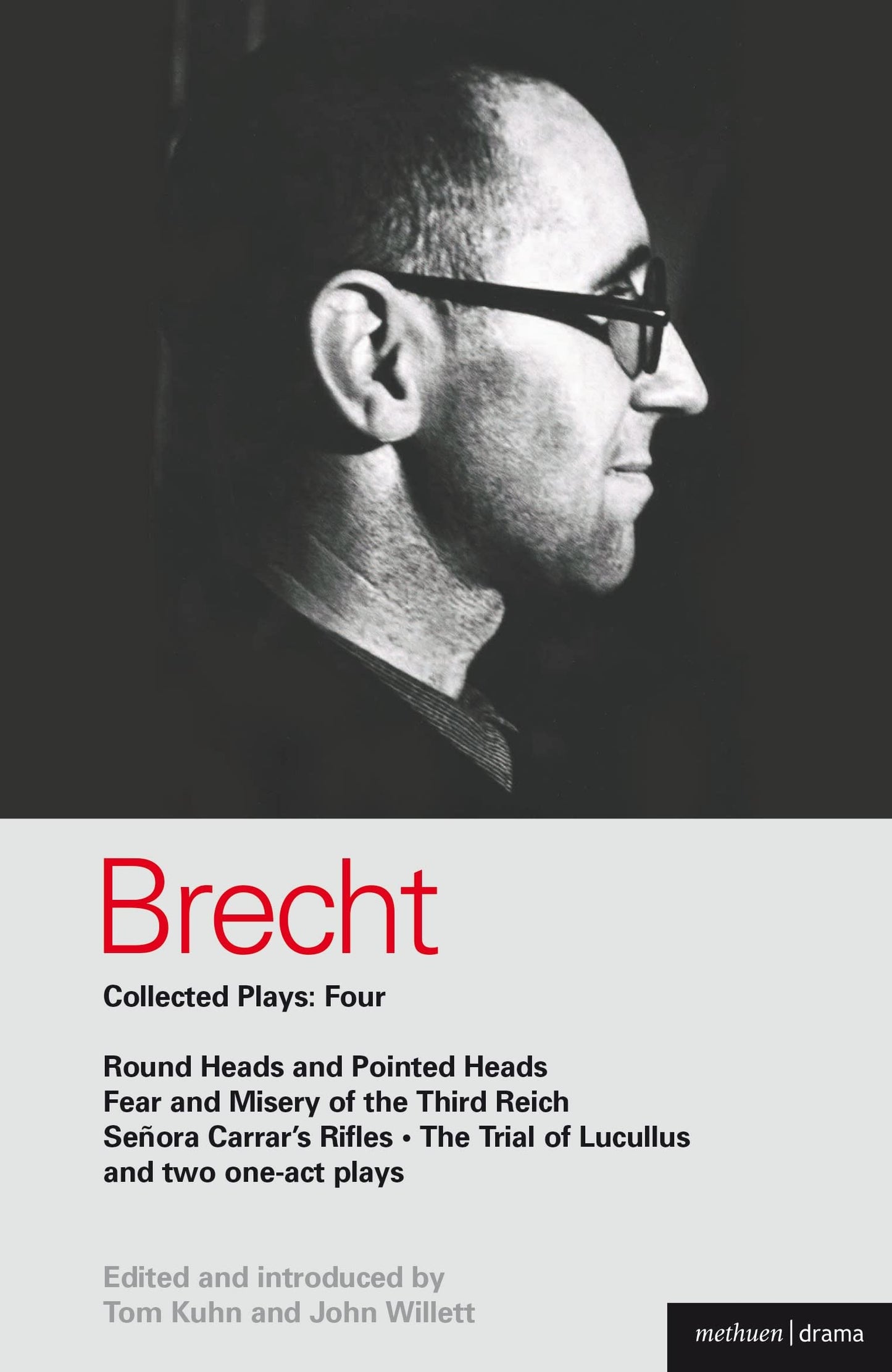Brecht Collected Plays: 4: Round Heads & Pointed Heads; Fear & Misery of the Third Reich; Senora Carrar's Rifles; Trial of Lucullus; Dansen; How Much Is Your Iron? (World Classics)