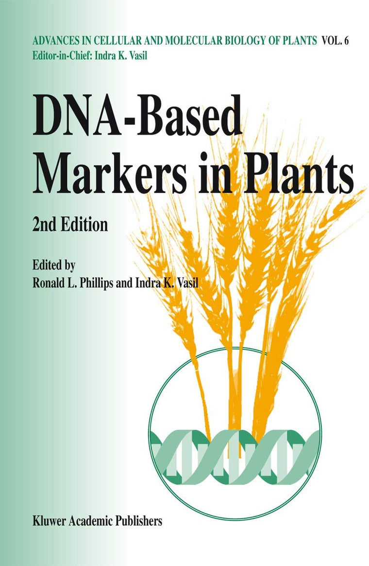 DNA-Based Markers in Plants (Advances in Cellular and Molecular Biology of Plants, 6)