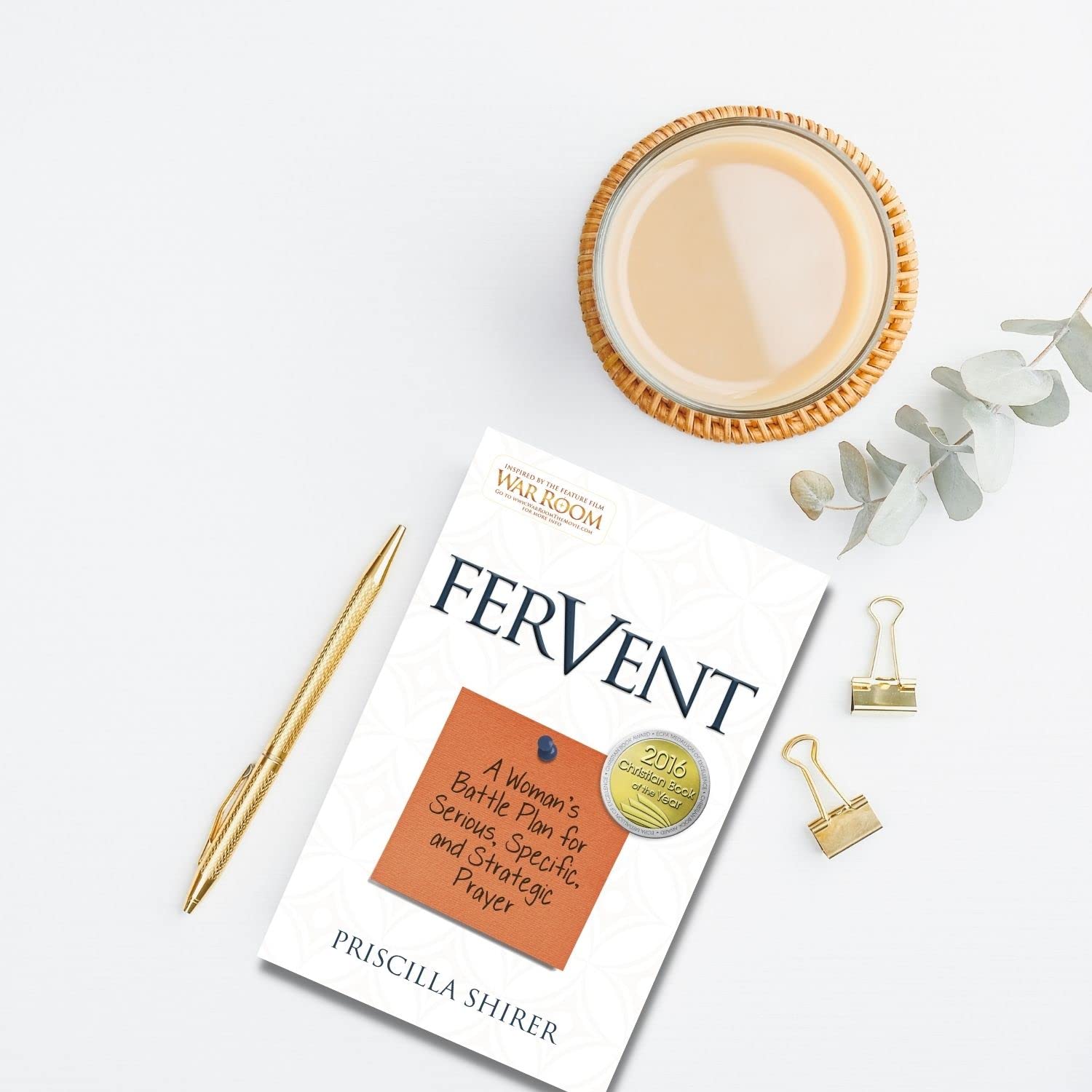 Fervent: A Woman's Battle Plan to Serious, Specific and Strategic Prayer
