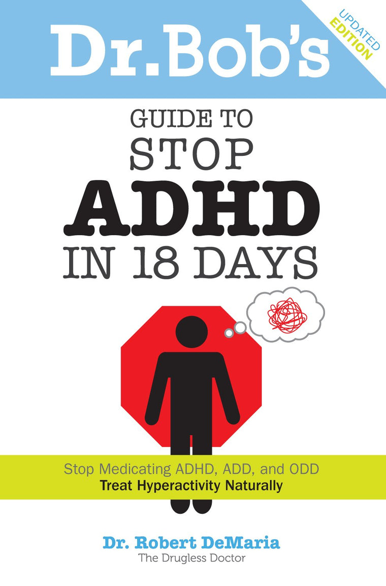 Dr. Bobs Guide to Stop ADHD in 18 Days