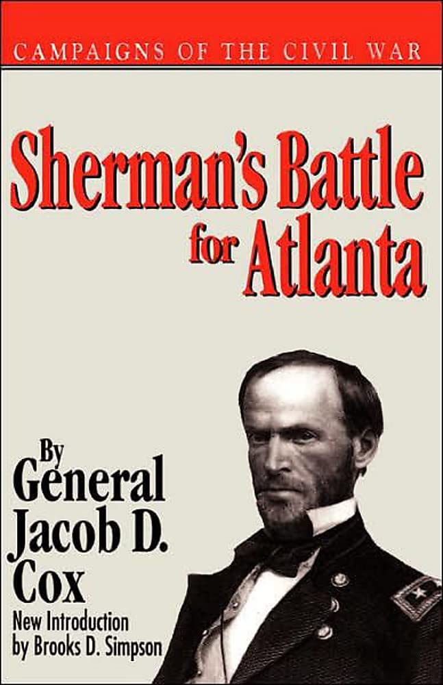 Sherman's Battle For Atlanta (Campaigns of the Civil War)