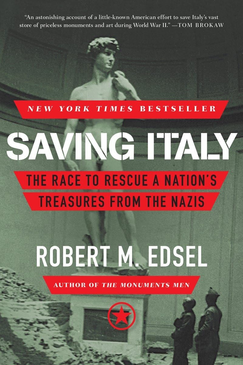 Saving Italy: The Race to Rescue a Nation's Treasures from t