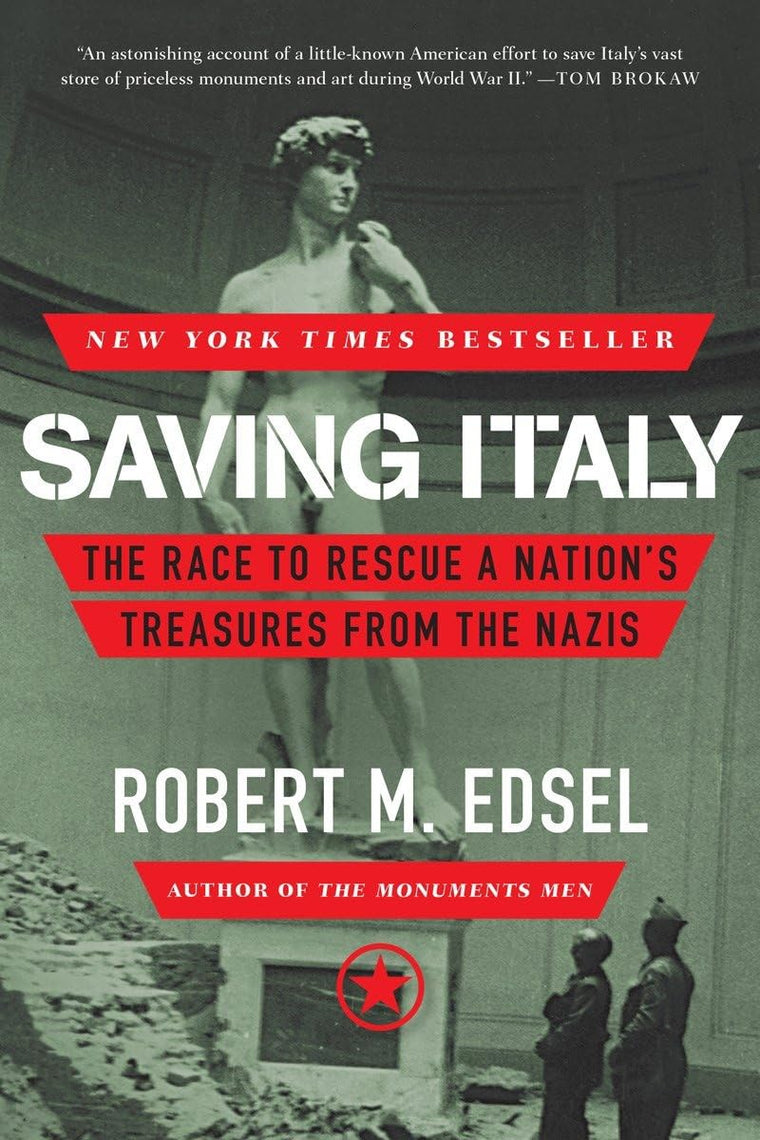 Saving Italy: The Race to Rescue a Nation's Treasures from t