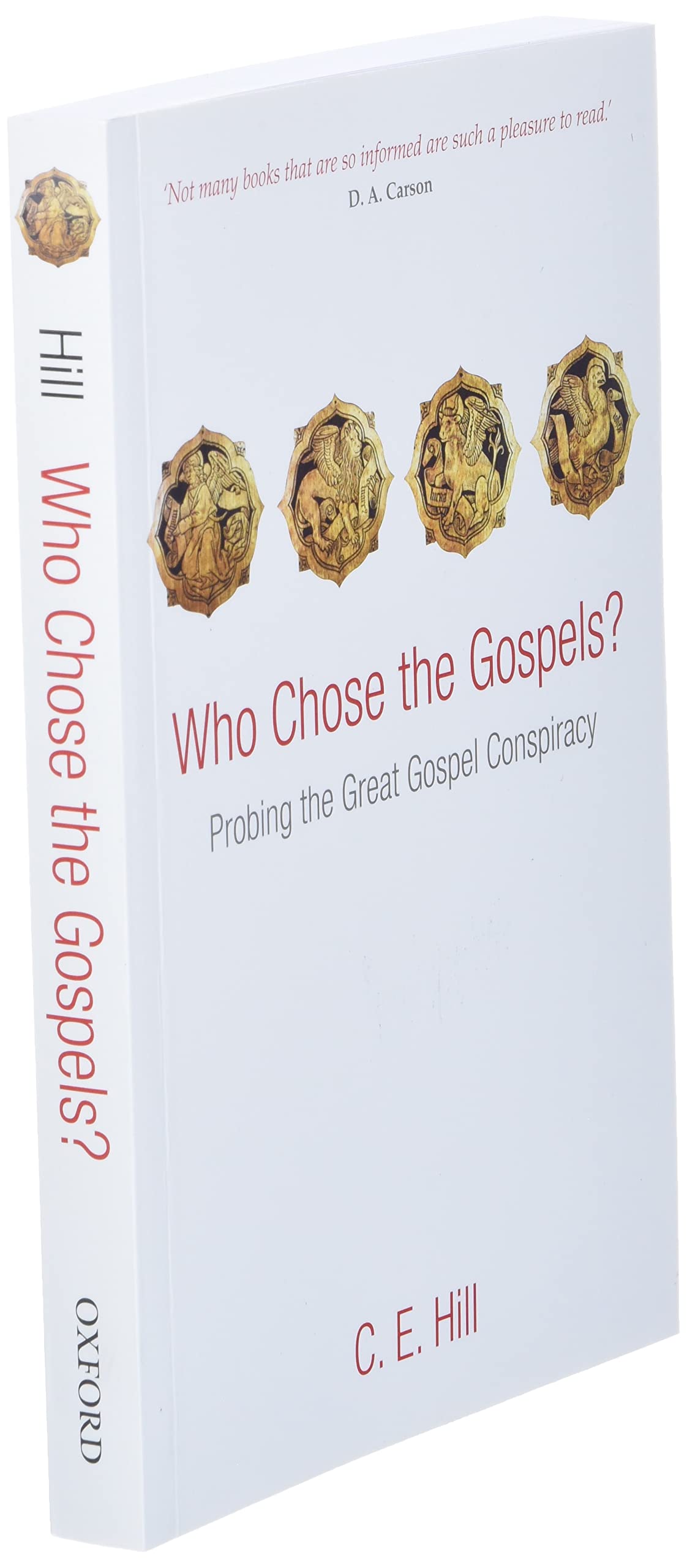 Who Chose the Gospels?: Probing the Great Gospel Conspiracy