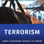 Terrorism: What Everyone Needs to Know
