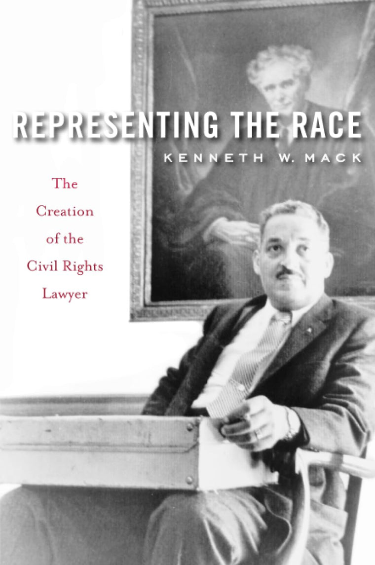 Representing the Race: The Creation of the Civil Rights Lawy