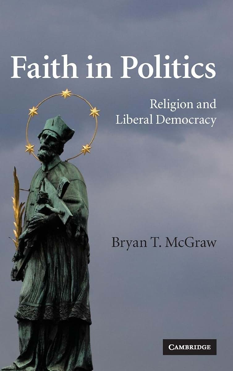 Faith in Politics: Religion and Liberal Democracy