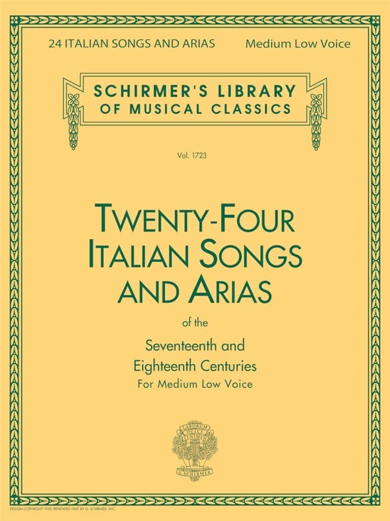 Twenty-Four Italian Songs and Arias for Medium Low Voice  Classical Vocal Sheet Music with Piano Accompaniment  Baroque and Opera Songbook for Students and Teachers  Schirmer Edition Vol. 1723