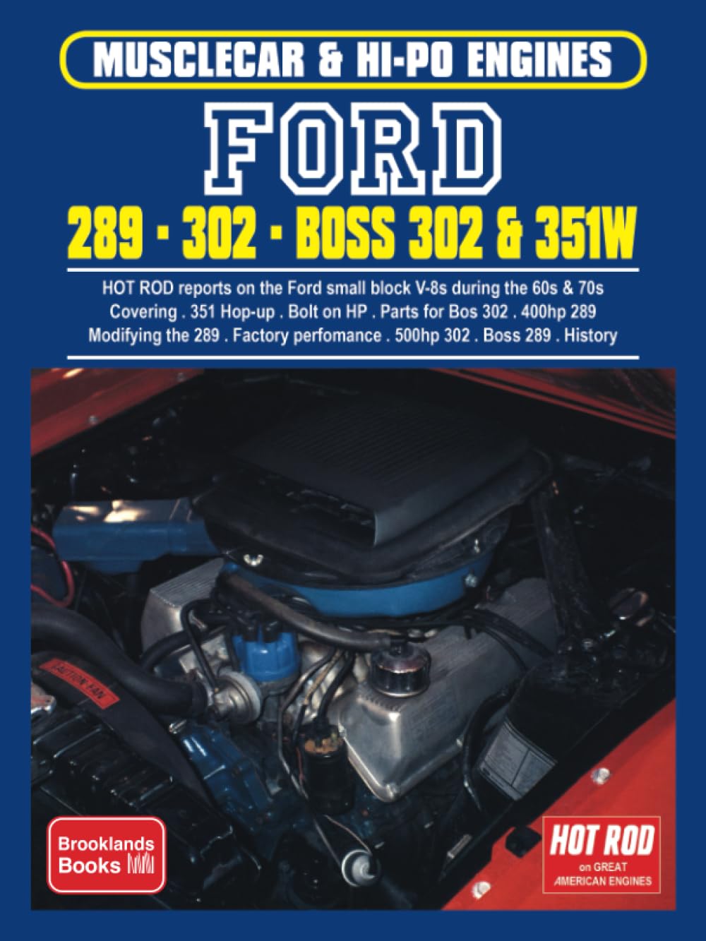 Ford 289  302  Boss 302 & 351W: Engine Book (Hot Rod on Great American Engines Series)