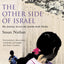 The Other Side of Israel: My Journey Across the Jewish/Arab Divide