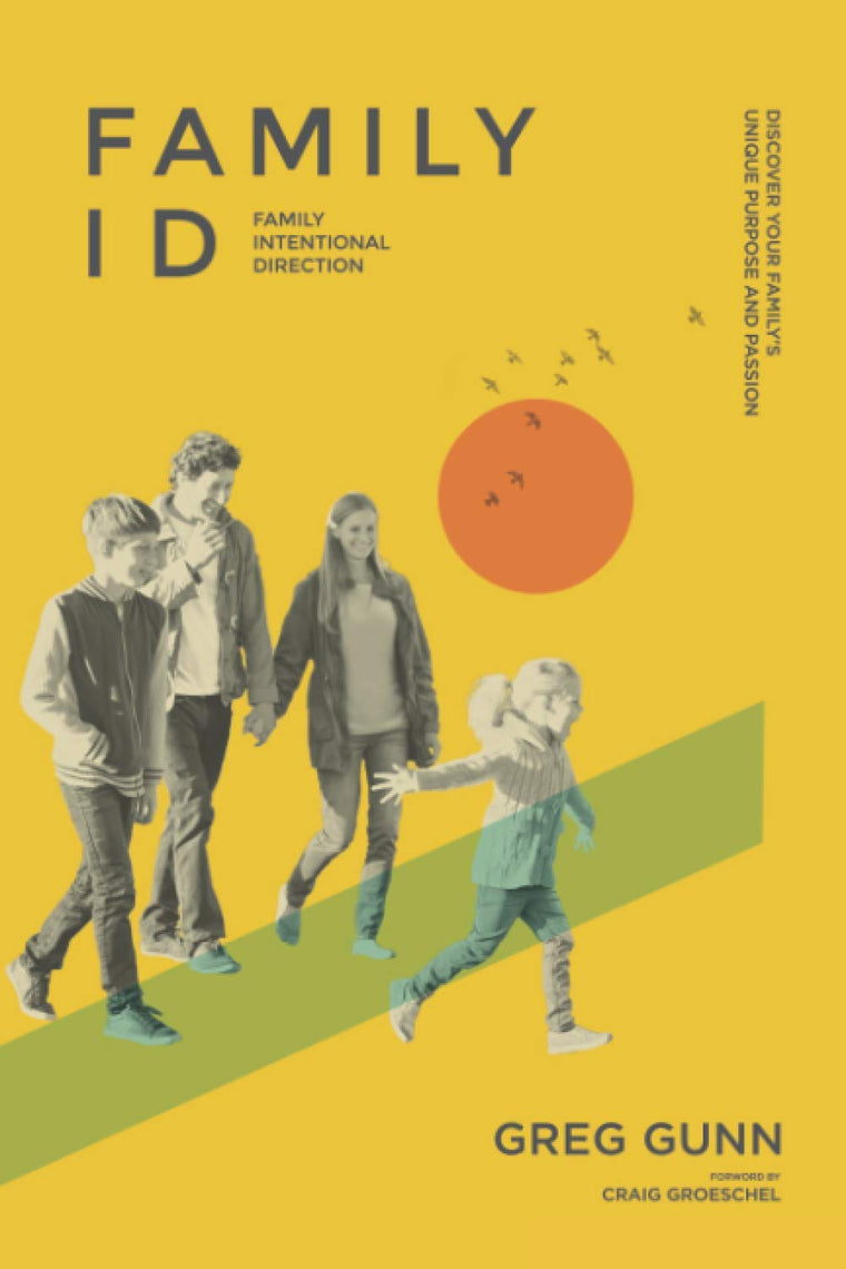 Family-id --- Intentional Direction: Discover Your Family's Unique Purpose and Passion!