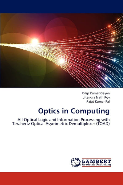 Optics in Computing: All-Optical Logic and Information Processing with Terahertz Optical Asymmetric Demultiplexer (TOAD)